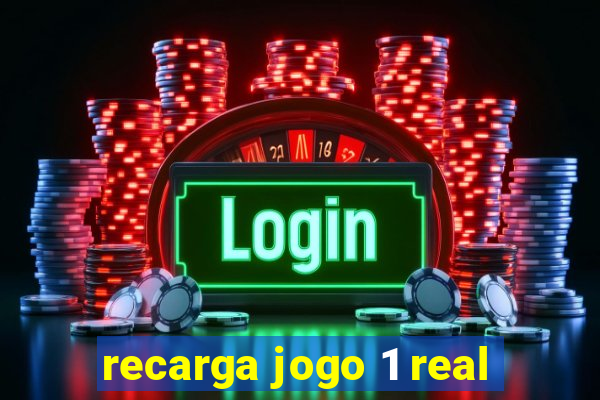 recarga jogo 1 real